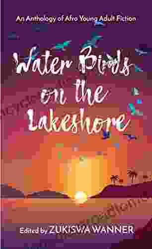 Water Birds On The Lakeshore: An Anthology Of African Young Adult Fiction