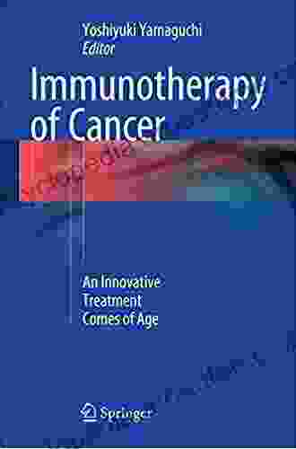 Immunotherapy of Cancer: An Innovative Treatment Comes of Age