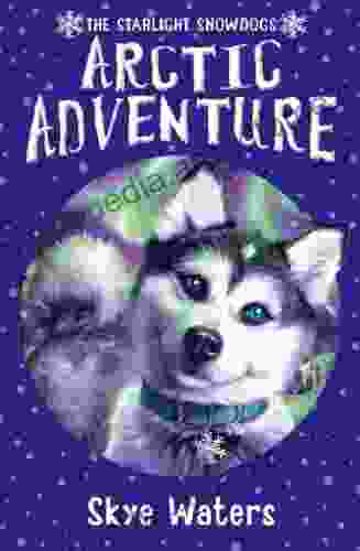 Arctic Adventure (Starlight Snowdogs 2)