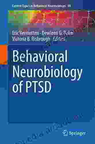 Behavioral Neurobiology Of PTSD (Current Topics In Behavioral Neurosciences 38)