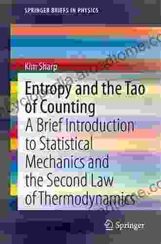 Entropy And The Tao Of Counting: A Brief Introduction To Statistical Mechanics And The Second Law Of Thermodynamics (SpringerBriefs In Physics)