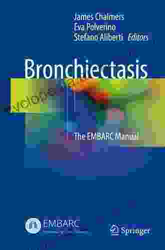 Bronchiectasis: The EMBARC Manual