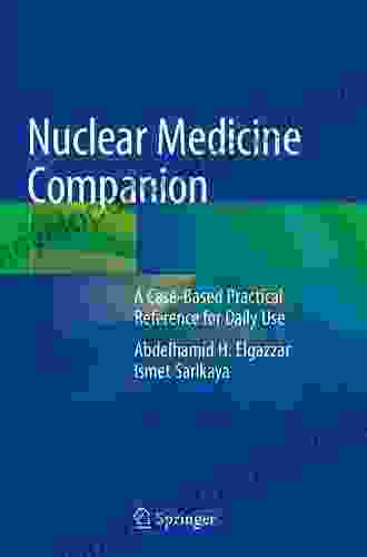 Nuclear Medicine Companion: A Case Based Practical Reference for Daily Use