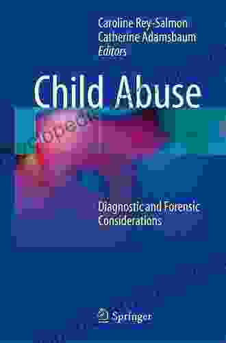 Child Abuse: Diagnostic And Forensic Considerations