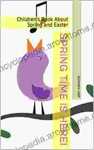 Spring Time Is Here : Children S About Spring And Easter
