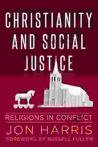 Christianity And Social Justice: Religions In Conflict