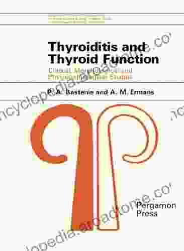 Thyroiditis and Thyroid Function: Clinical Morphological and Physiopathological Studies (International of monographs in pure and applied biology)