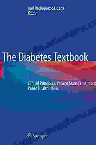 The Diabetes Textbook: Clinical Principles Patient Management and Public Health Issues