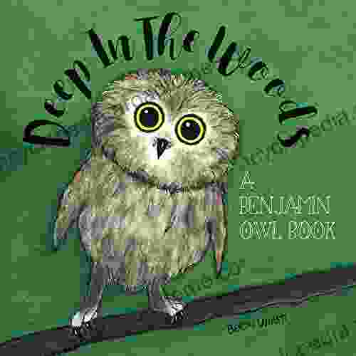 Deep In The Woods: A Benjamin Owl