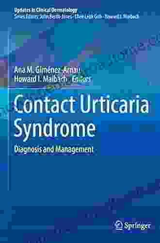 Contact Urticaria Syndrome: Diagnosis And Management (Updates In Clinical Dermatology)
