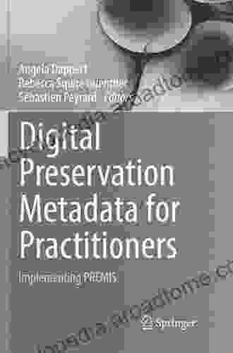 Digital Preservation Metadata for Practitioners: Implementing PREMIS