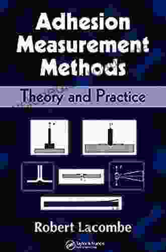 Adhesion Measurement Methods: Theory And Practice (Mechanical Engineering (Marcel Dekker))