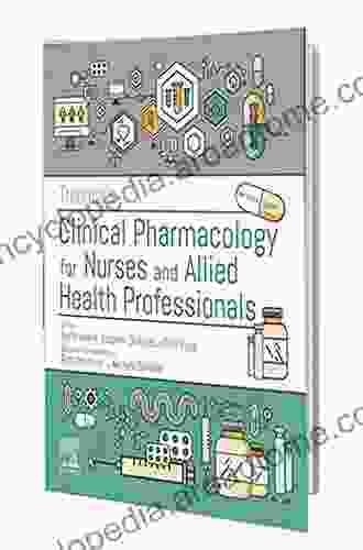 Trounce s Clinical Pharmacology for Nurses and Allied Health Professionals E