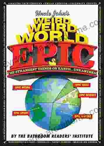 Uncle John S Weird Weird World: EPIC (Weird Weird World)