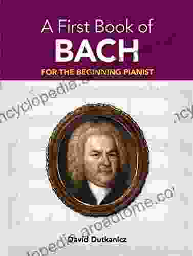 A First of Bach: For The Beginning Pianist with Downloadable MP3s (Dover Classical Piano Music For Beginners)