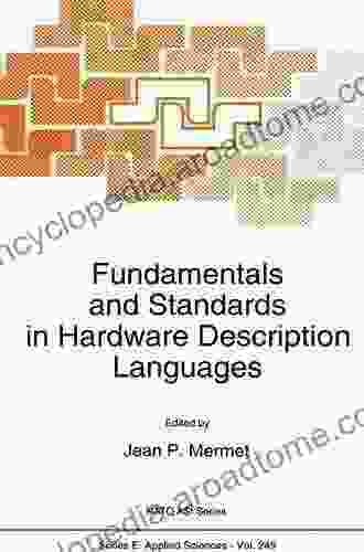 Fundamentals And Standards In Hardware Description Languages (NATO Science E: 249)