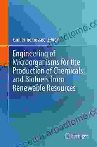 Engineering of Microorganisms for the Production of Chemicals and Biofuels from Renewable Resources