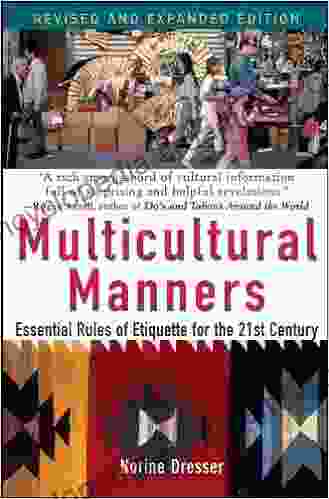 Multicultural Manners: Essential Rules Of Etiquette For The 21st Century