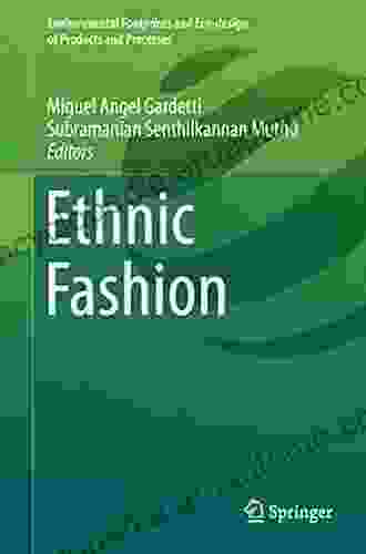 Ethnic Fashion (Environmental Footprints And Eco Design Of Products And Processes)