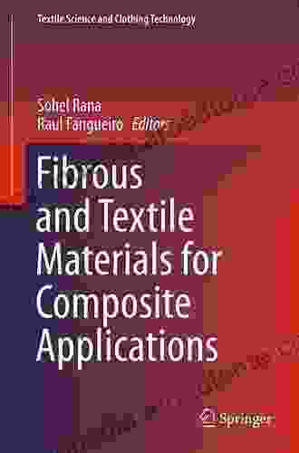 Fibrous And Textile Materials For Composite Applications (Textile Science And Clothing Technology)