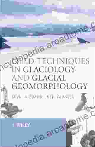 Field Techniques In Glaciology And Glacial Geomorphology