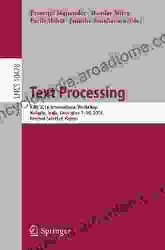 Text Processing: FIRE 2024 International Workshop Kolkata India December 7 10 2024 Revised Selected Papers (Lecture Notes In Computer Science 10478)