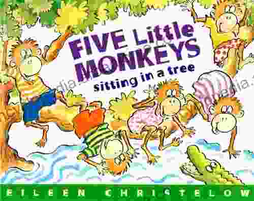 Five Little Monkeys Sitting In A Tree (A Five Little Monkeys Story)