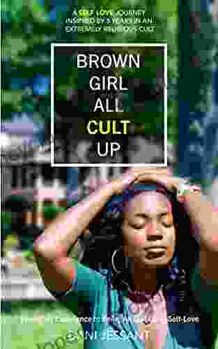 Brown Girl All CULT Up: From Cult Experience To Being All Cult Up In Self Love