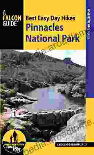 Best Easy Day Hikes Pinnacles National Park (Best Easy Day Hikes Series)