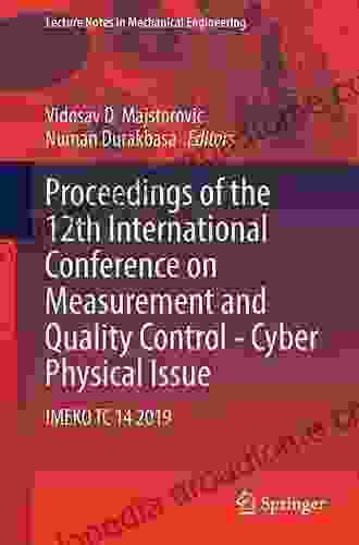 Proceedings of the 12th International Conference on Measurement and Quality Control Cyber Physical Issue: IMEKO TC 14 2024 (Lecture Notes in Mechanical Engineering)