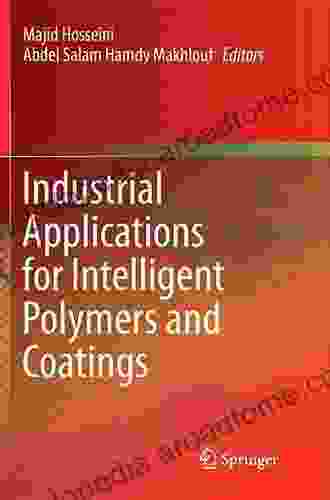 Industrial Applications For Intelligent Polymers And Coatings