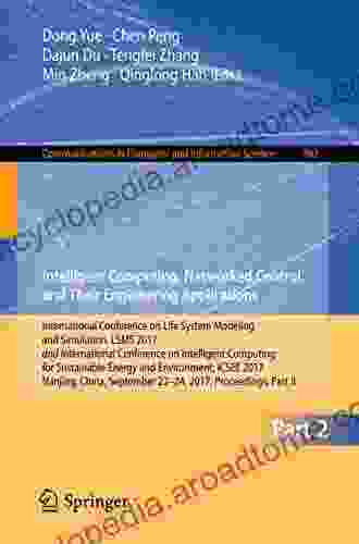 Intelligent Computing Networked Control And Their Engineering Applications: International Conference On Life System Modeling And Simulation LSMS 2024 Computer And Information Science 762)