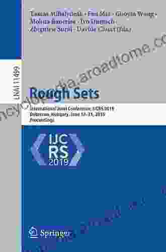 Rough Sets: International Joint Conference IJCRS 2024 Debrecen Hungary June 17 21 2024 Proceedings (Lecture Notes In Computer Science 11499)