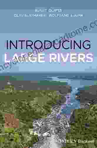 Introducing Large Rivers Michael Denis Higgins