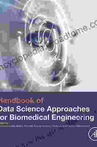 Handbook of Data Science Approaches for Biomedical Engineering