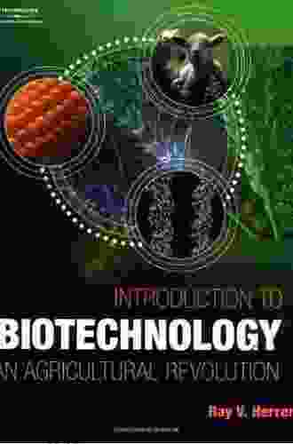 Introduction To Biotechnology: An Agricultural Revolution