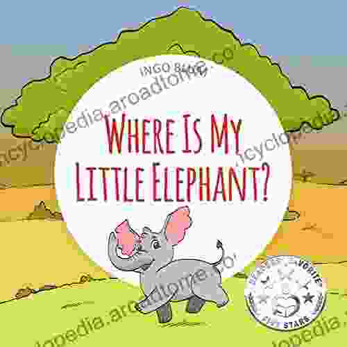 Where Is My Little Elephant?: A Funny Seek And Find (Where Is ? First Words 3)