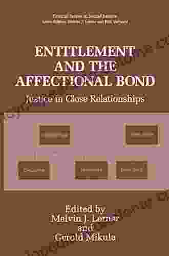 Entitlement And The Affectional Bond: Justice In Close Relationships (Critical Issues In Social Justice)