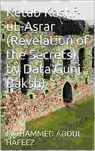 Ketab Kashf uL Asrar (Revelation of the Secrets) by Data Gunj Baksh)