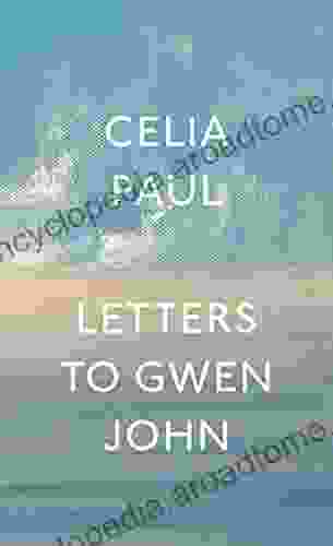 Letters To Gwen John Celia Paul