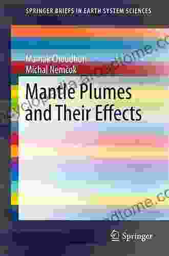 Mantle Plumes and Their Effects (SpringerBriefs in Earth System Sciences)