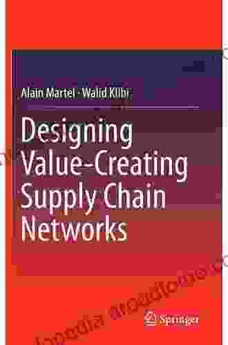 Designing Value Creating Supply Chain Networks