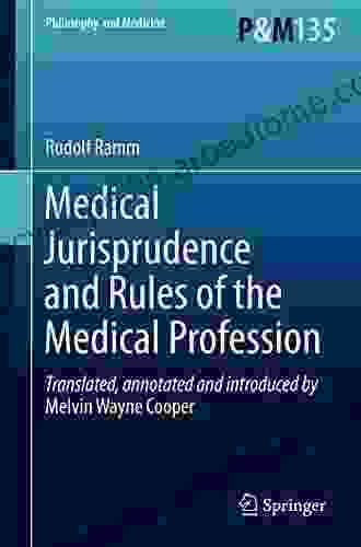 Medical Jurisprudence And Rules Of The Medical Profession (Philosophy And Medicine 135)