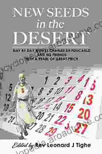 New Seeds in the Desert: Day by day with St Charles de Foucauld and his friends with a pearl of great price (New seeds in the desert: meeting Charles de Foucauld)