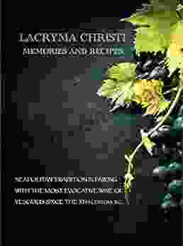 Memories And Recipes : Lacryma Christi