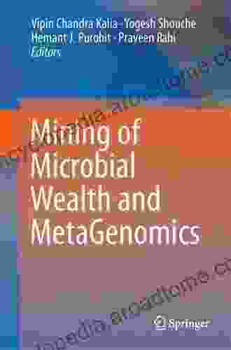Mining Of Microbial Wealth And MetaGenomics