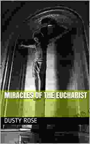 MIRACLES OF THE EUCHARIST Dusty Rose