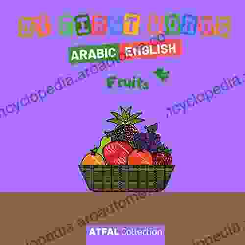 My First Words Arabic English Fruits : Learn Arabic To Your Children With Bilingual For Toddlers Colorful Pictures And Transliteration Make Teaching Arabic Easier For Any Beginner