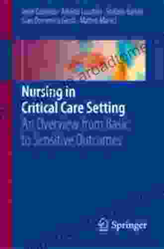Nursing In Critical Care Setting: An Overview From Basic To Sensitive Outcomes