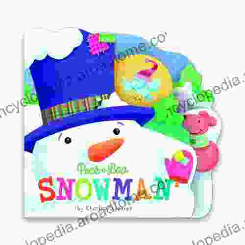 Peek A Boo Snowman (Charles Reasoner Peek A Boo Books)